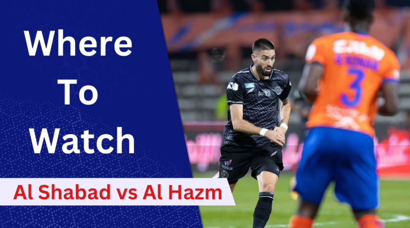 Saudi Pro League Live Streaming, Al Shabad vs. Al Hazm