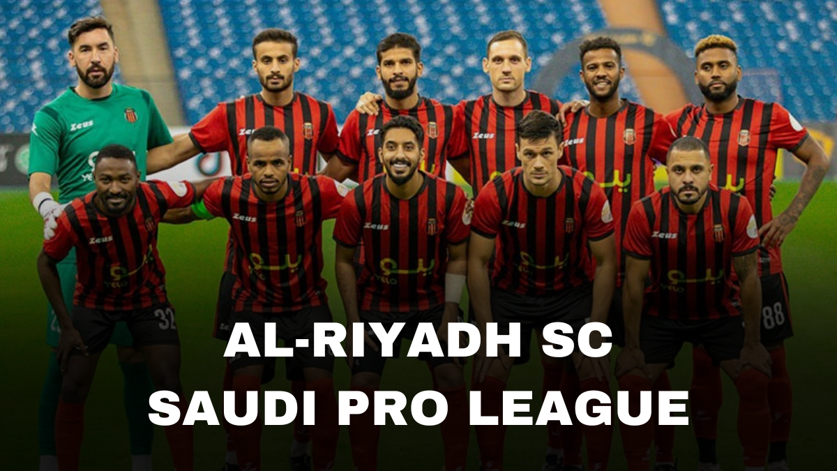 Saudi Pro LeagueTeams: Al-Riyadh SC Club Details, Top Players, Squads, Historical Achievements and Future Goals