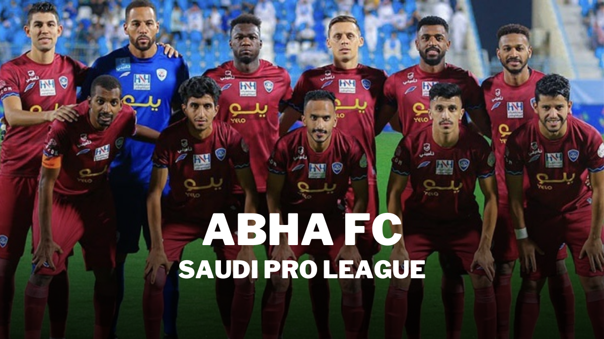 Saudi Pro League Teams: Abha FC Club Details, Top Players, Squads, Historical Achievements and Future Goals