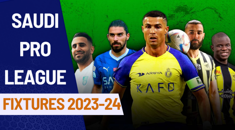 Saudi Pro League Fixtures, Schedule 2023/24 and Your Guide to Mega Clashes