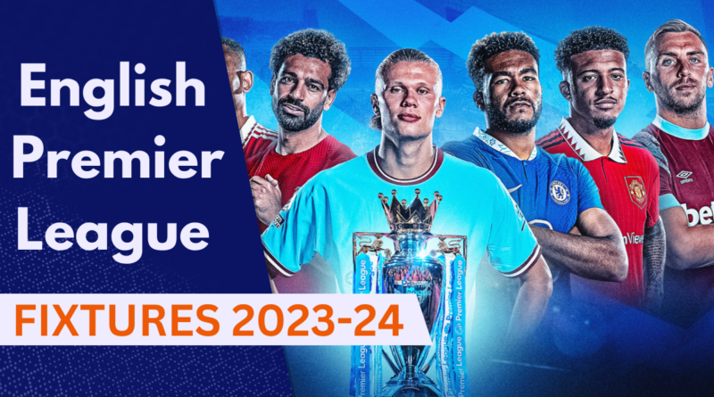 English Premier League 2023/24 Fixtures and Schedule