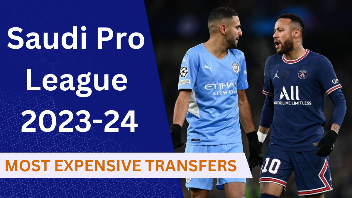 Saudi Pro League Transfers, Neymar jr, Sadio Mane, Riyad Mahrez, Jota, Saudi League Most Expensive Transfers