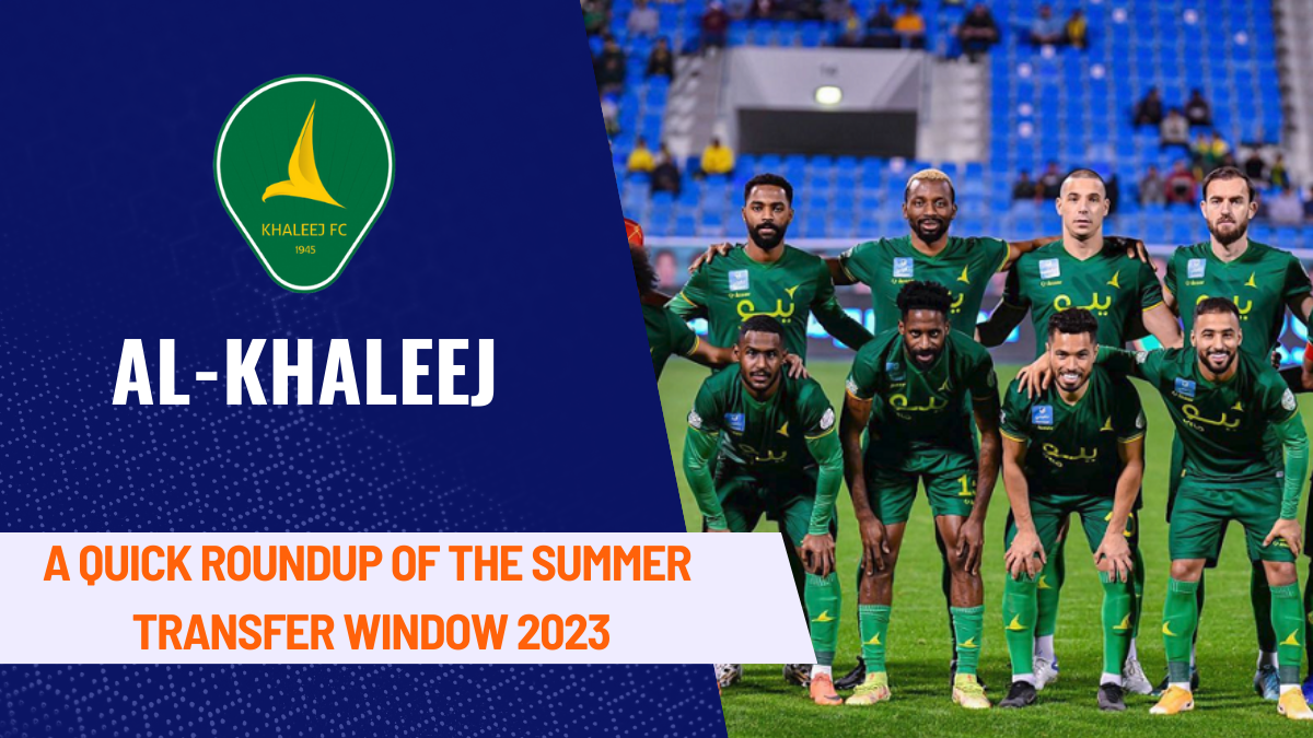 Al Khaleej Transfers, Al Khaleej FC, Saudi Pro League, Transfer News