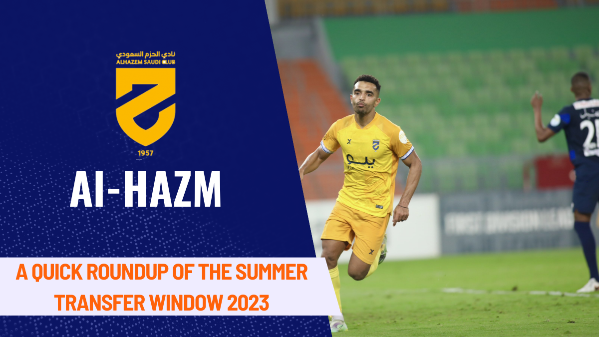 Al Hazm Transfers, Al Hazm, Saudi Pro League