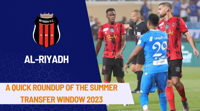 Al Riyadh Transfers, Al Riyadh, Saudi Pro League, Transfer News,