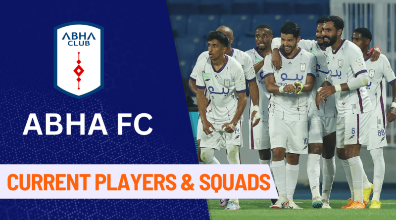 Abha FC Players, Abha Club Players, Abha FC Squads, Saudi Pro League