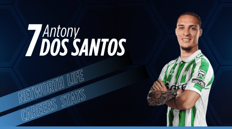 Antony Matheus dos Santos Biography