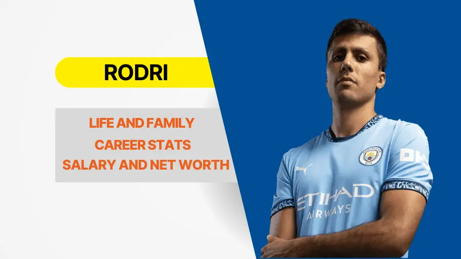 Rodri Early Life, Clubs, Family, Net Worth, Career and Stats