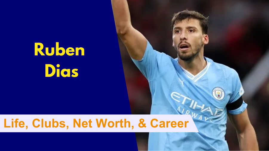 Here's everything to know about Ruben Dias's Early Life, Clubs, Family, Net Worth, Partner, Career and Stats