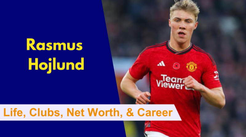 Here's everything to know about Rasmus Hojlund: Early Life, Clubs, Family, Net Worth, Career and Stats