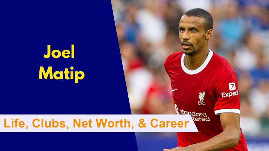 Here's everything to know about Joel Matip's Early Life, Clubs, Family, Partner, Net Worth, Career and Stats