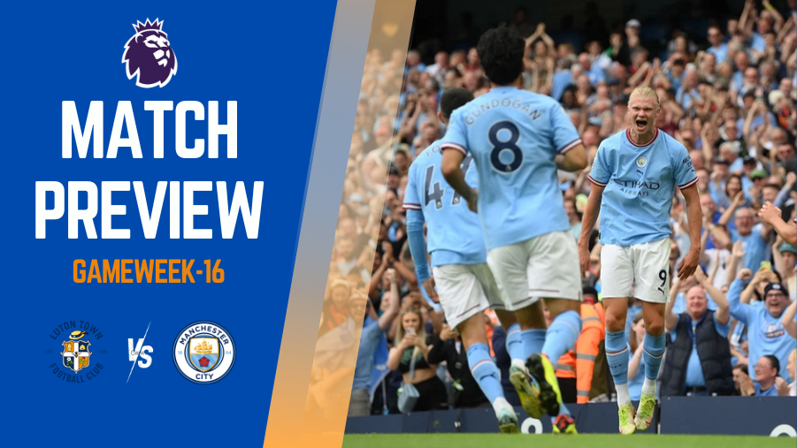 Luton Town will face off against Man City in Premier League Gameweek 16