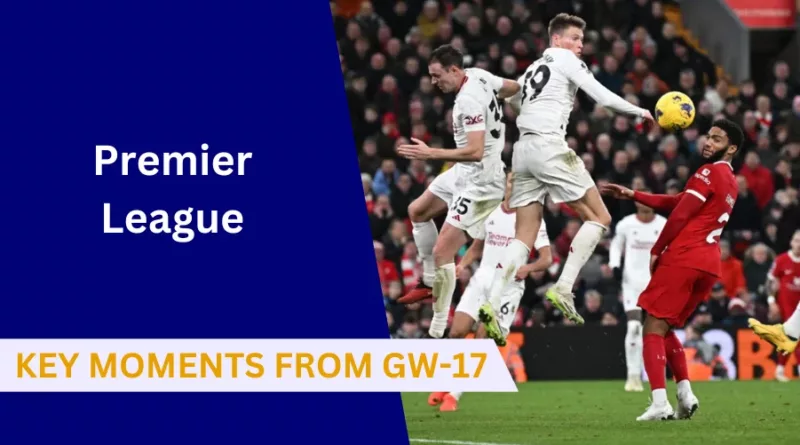 Here we come up with English Premier League Highlights including Key Moments from Gameweek 17Here we come up with English Premier League Highlights including Key Moments from Gameweek 17