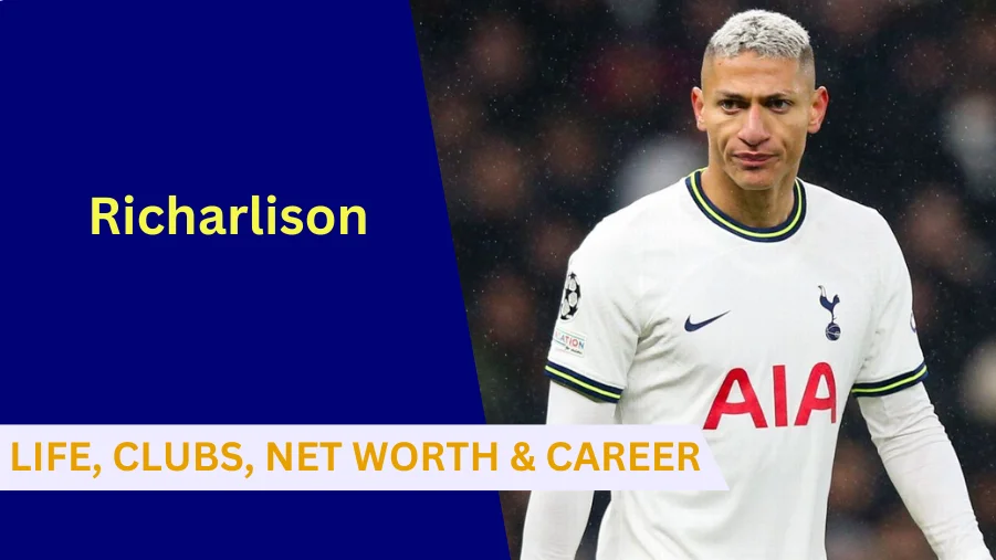 Here's everything to know about Richarlison's Early Life, Clubs, Family, Net Worth, Career and Stats