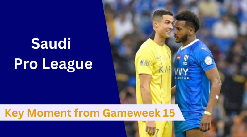 Here's Saudi Pro League highlights from Gameweek 15