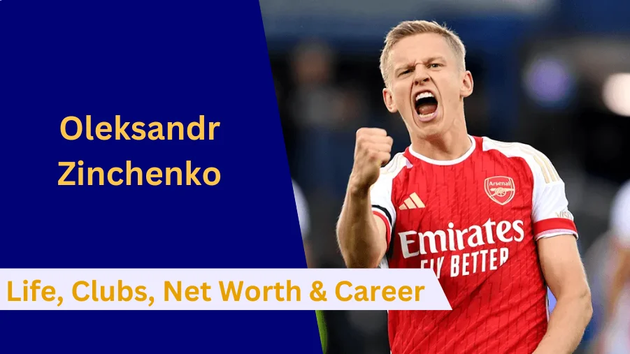 Here's everything to know about Oleksandr Zinchenko's Early Life, Clubs, Partner, Family, Net Worth, Career and Stats