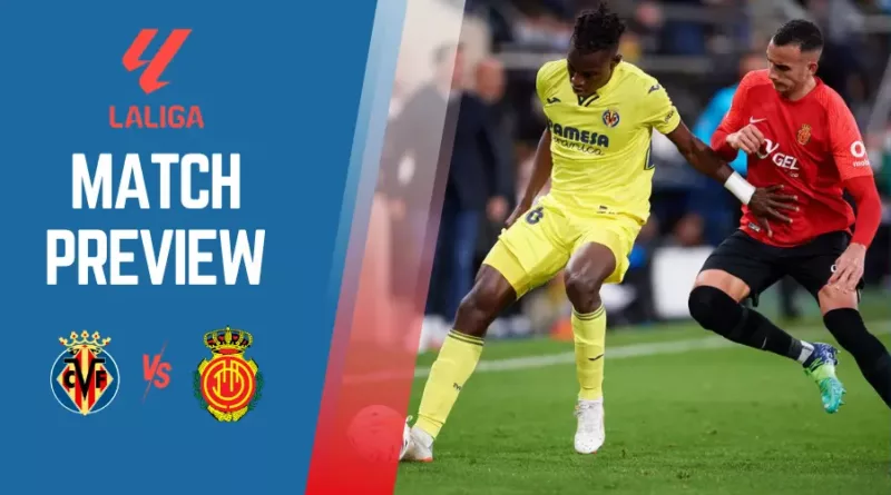 Villarreal vs Mallorca, Laliga,