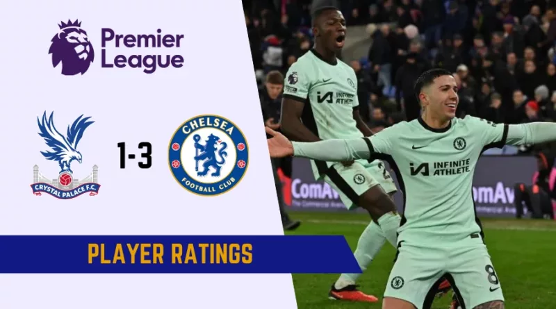 Crystal Palace vs Chelsea Player Ratings