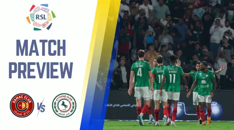 Damac vs Al Ettifaq Preview, Prediction and Betting Tips