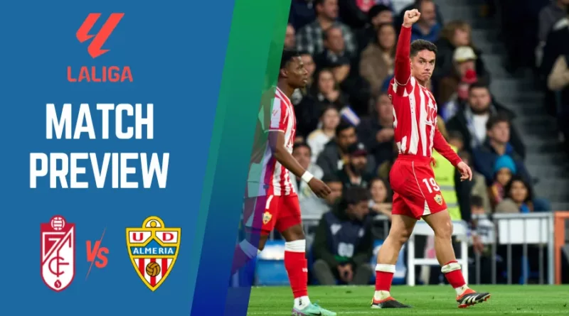 Granada vs Almeria Preview, Prediction, H2H, Betting Tips & More