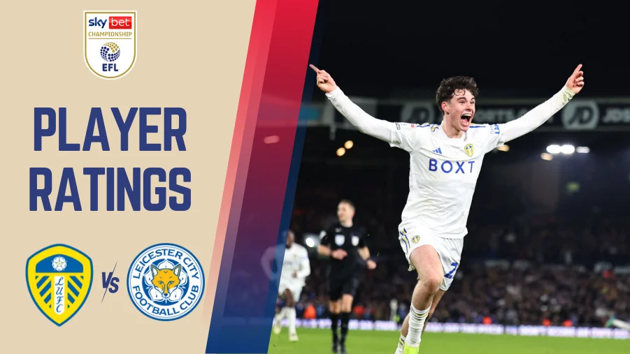 Leeds United vs Leicester City Player Ratings