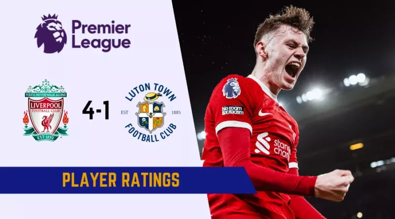 Liverpool vs Luton Town Player Ratings