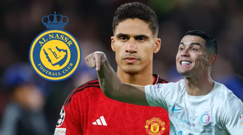 Raphael Varane to reunite with Ronaldo at Al-Nassr