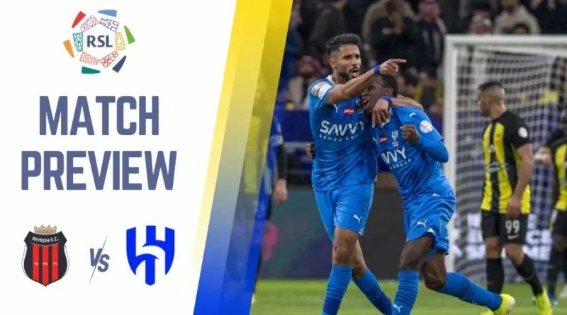 Al Riyadh vs Al Hilal Preview, Prediction and Betting Tips