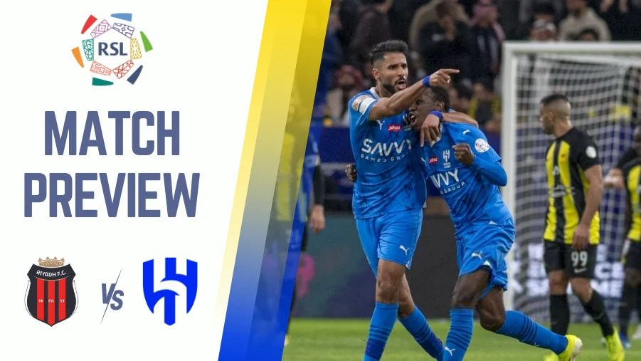 Al Riyadh vs Al Hilal Preview, Prediction and Betting Tips