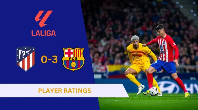 Atletico Madrid vs Barcelona Player Ratings: Xavi's men earn statement win with 3-0 thrashing