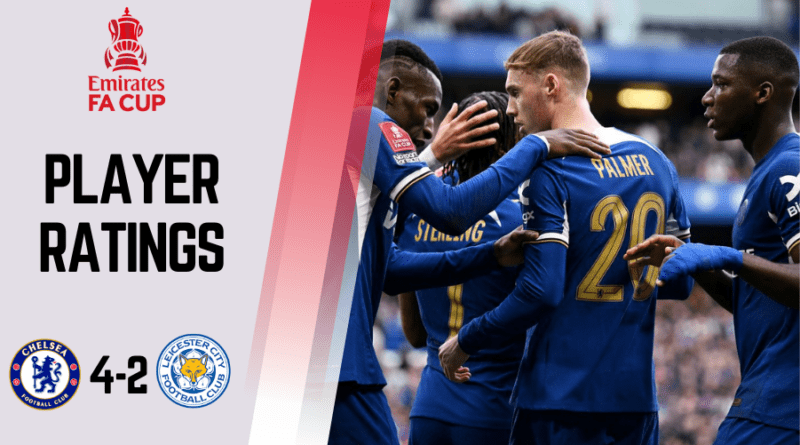 Chelsea vs Leicester City FA Cup Player Ratings