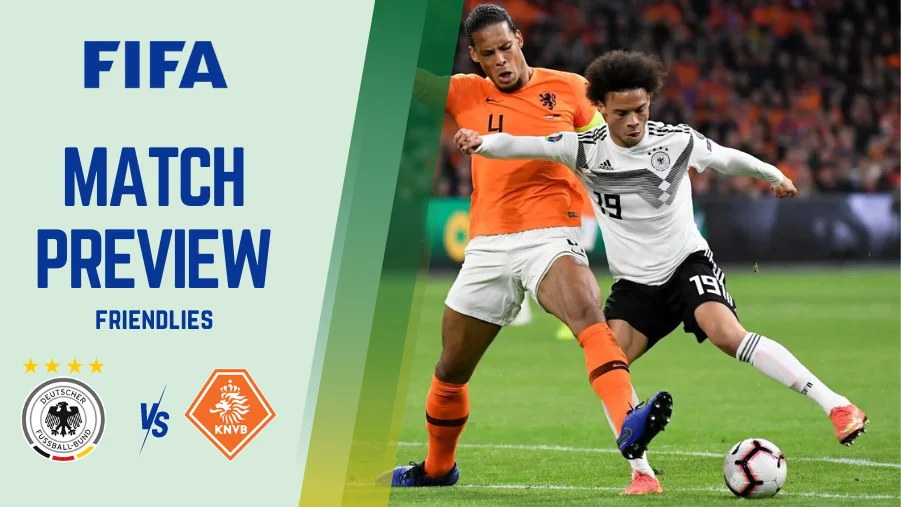 Germany Vs Netherlands Preview And Prediction Friendlies