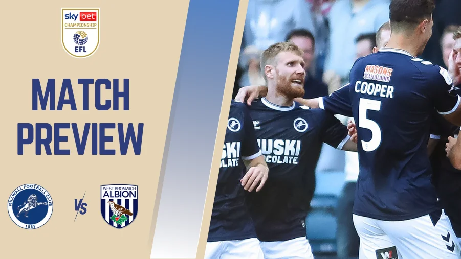 Millwall vs West Brom Preview and Prediction