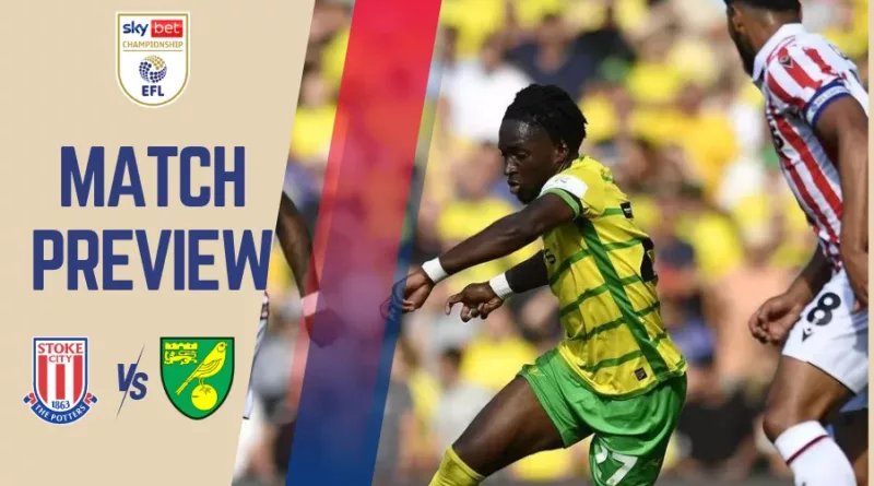 Stoke City vs Norwich City Preview and Prediction