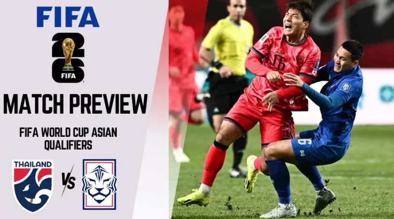 Thailand vs South Korea Preview, Lineups, H2H And Much More