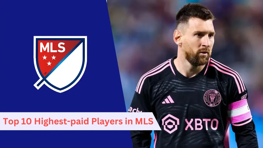 Top 10 Highest-paid Players in Major League Soccer