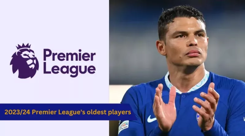 2023/24 Premier League's oldest players