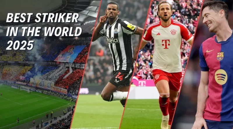 Best Striker in the World: Top 10 Rankings Based on Current Form