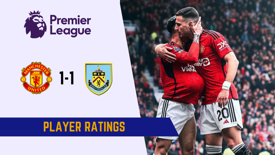 Manchester United vs Burnley Player Ratings