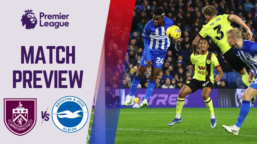 Burnley vs Brighton Match Preview