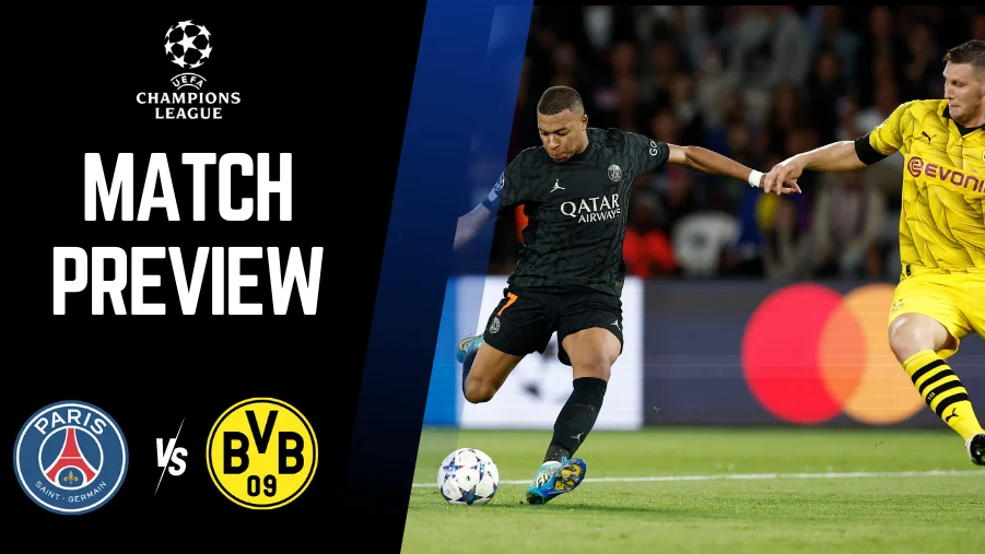 Dortmund vs PSG Preview, Prediction and Betting Tips