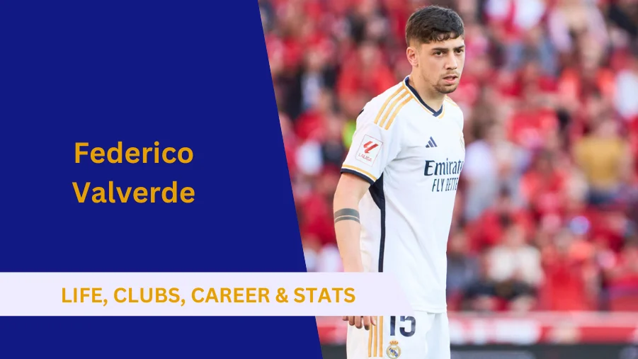 All about Federico Valverde: Life, Clubs, Career and Stats
