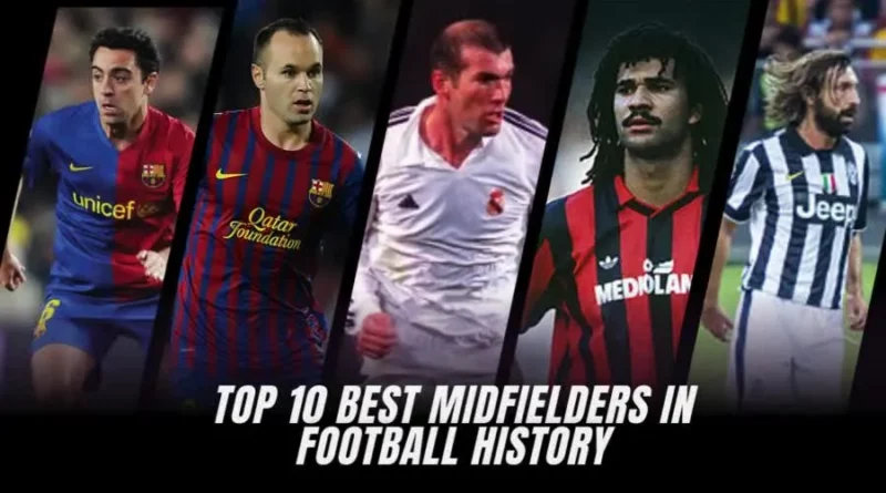 Best Midfielders of All time