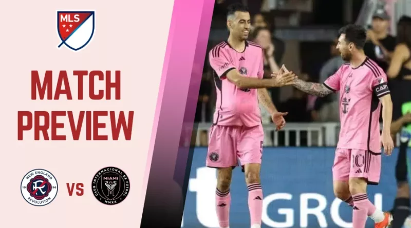 New England vs Inter Miami Preview