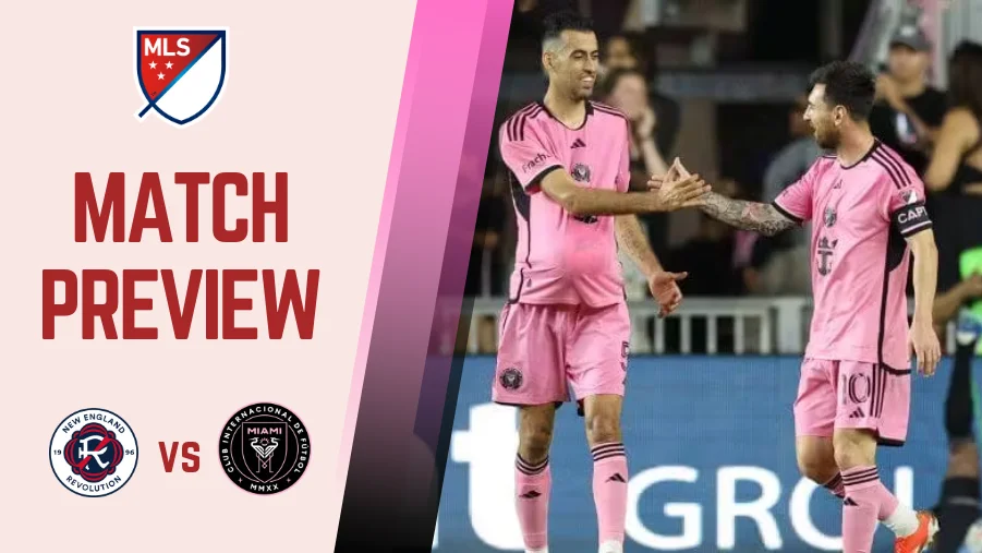 New England vs Inter Miami Preview