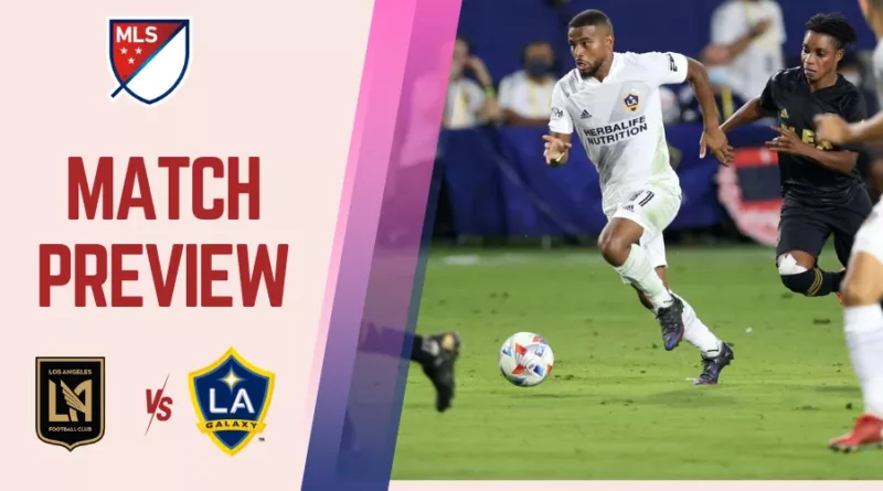 LAFC vs LA Galaxy Preview, Prediction and Betting Tips