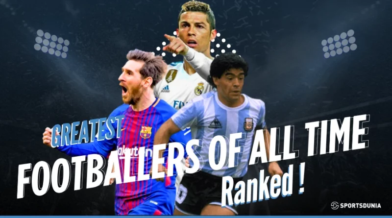 Greatest Football Players of All time