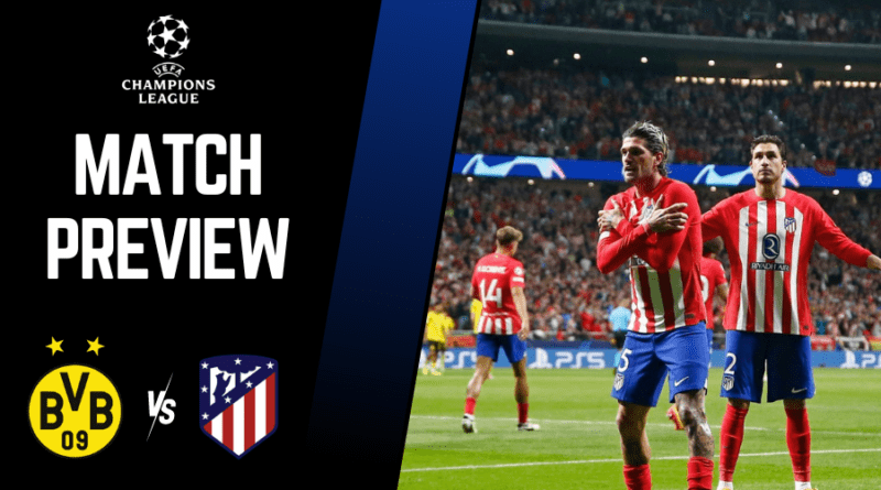 Borussia Dortmund vs Atletico Madrid 2nd Leg Preview Prediction and Betting Tips