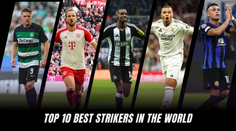 Top 10 Best Strikers in the World (2025)