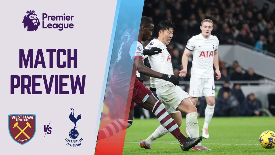 West Ham vs Tottenham Preview, Prediction and Betting Tips PL